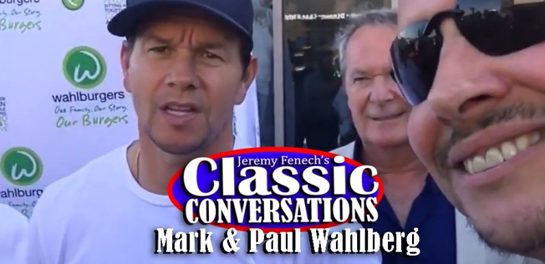 Jeremy Fenech’s Classic Conversations: Mark & Paul Wahlberg [VIDEO]