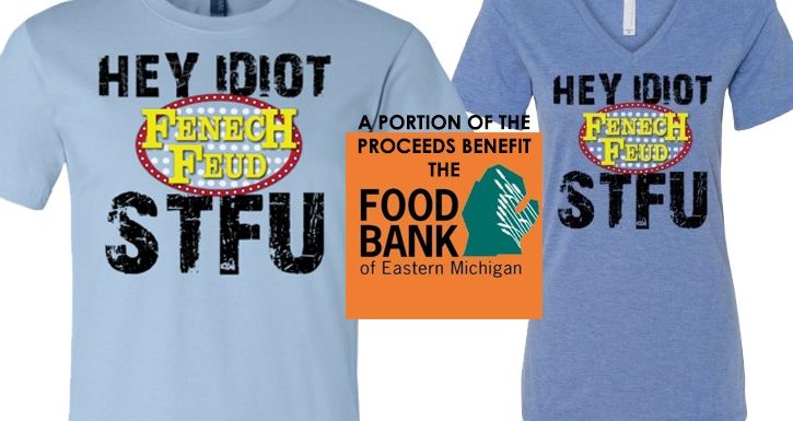 Pre-Order Your Fenech Feud STFU T-Shirt Now to Benefit the Food Bank of Eastern Michigan [VIDEO]