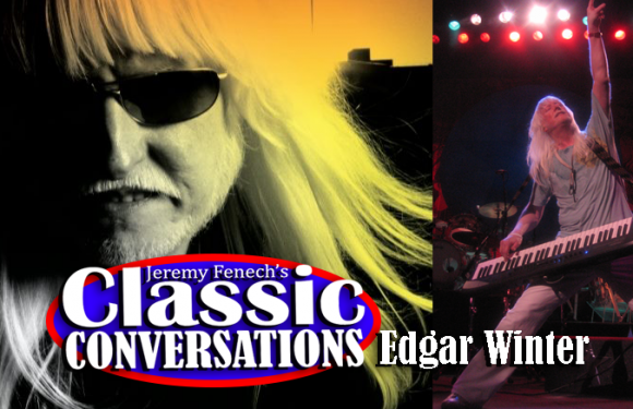Edgar Winter Joins Jeremy for an Awesome Edgar ‘Winterview’ [AUDIO]
