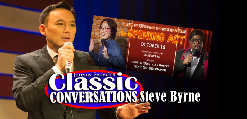 “The Opening Act” Writer, Director, Comedian Steve Byrne Returns to ‘Fenech on The Fox’! [AUDIO]