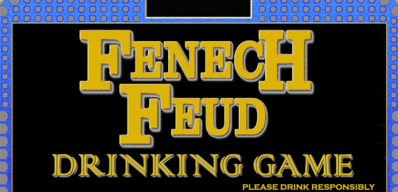 Fenech Feud Drinking Game